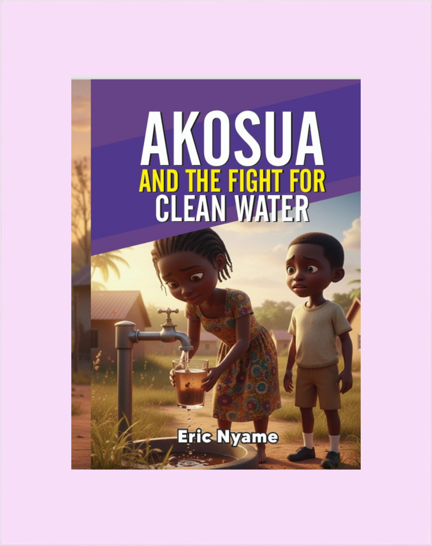 Akosua and the Fight for Clean Water